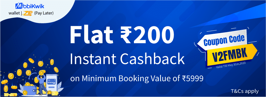 Big Pockets, Bigger Rewards! Use your Mobikwik Wallet to celebrate ₹200 Instant Savings. Tap the Banner for exclusive deals. Happy Journey!